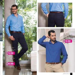 AHORA
89.990
REF. 750104
Camisa en algodón
(100% algodón)
Color: Azul hortensia
Tallas: S-M-L-XL-XXL
ANTES $119.990
AHORA
70.990
Ref 750201
Camisa Mini Print
Color: Azul
Tallas: S-M-L-XL-XXL
ANTES $119.990
Ref. 730201
Pantalón en Drill
Color: Navy-Beige
Tallas: 28-30-32-
34-36-38
ANTES $149.990
AHORA
70.990
AHORA
89.990
ebba.com.co 133
 