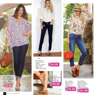 Ref. 384015
Jean Ultra Skinny
en denim stretch
Color: Indigo
Tallas: 10 12 16
ANTES $139,990
AHORA
$83.990
Ref. 353551
Blusa en Print
Color: Único
Tallas: S
ANTES $99.990
Ref. 383516
Jean en Denim
Stretch Cropped
Color: Único
Tallas: 8-12-14
ANTES $139.990
AHORA
$69.990
AHORA
$83.990
AHORA
$65.990
Ref. 383512
Jean en Denim
Stretch
(Incluye Llavero)
Color: Único
Tallas: 10
ANTES $109.990
AHORA
$69.990
Ref. 101909
Calzado sandalia
Color: Miel
Tallas: 35 a 40
ANTES $89.990
Venta por catálogo28
 