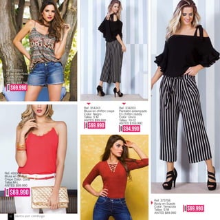 Ref. 373903
Blusa estampado
Color: Único
Tallas: S-M
ANTES $89.990
AHORA
$69.990
Ref. 373706
Body en Suede
Color: Terracota
Tallas: S-M
ANTES $89.990
AHORA
$69.990
Ref. 354243
Blusa en chiffón crepé
Color: Negro
Tallas: S M
ANTES $99,990
Ref. 334203
Pantalón estampado
En chiffón dobby
Color: Único
Tallas: 10-12
ANTES $159,990
AHORA
$69.990
Ref. 455305
Blusa en Chiffon
Crepe Color: Coral
Tallas:M-L
ANTES: $99.990
AHORA
$69.990
AHORA
$94.990
Venta por catálogo32
 