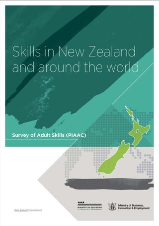 Skills in New Zealand
and around the world
Survey of Adult Skills (PIAAC)
 