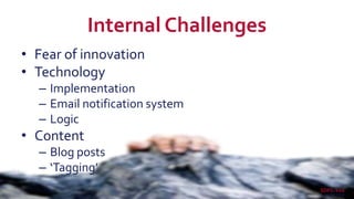Internal Challenges
• Fear of innovation
• Technology
– Implementation
– Email notification system
– Logic
• Content
– Blog posts
– ‘Tagging’
SDFC-You
SHORT TERM
 