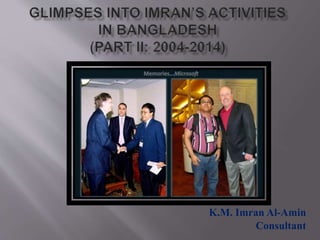K.M. Imran Al-Amin
Consultant
 