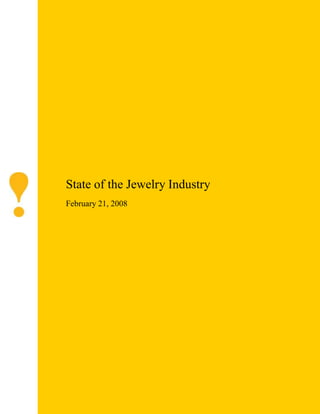1
State of the Jewelry Industry
February 21, 2008
 