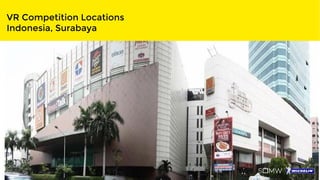 VR Competition Locations
Indonesia, Surabaya
 