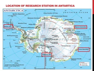 LOCATION OF RESEARCH STATION IN ANTARTICA
 