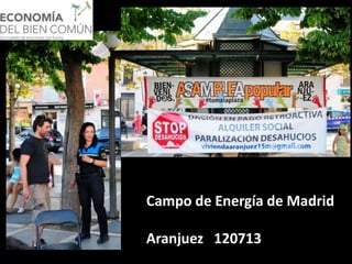 Campo de Energía de Madrid
Aranjuez 120713
 