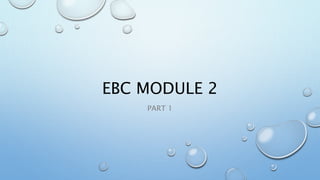 EBC module 2 part 1.pptx
