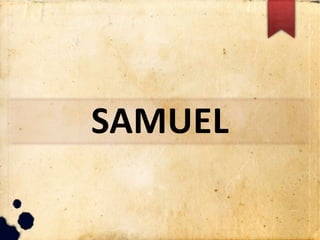 SAMUEL
 