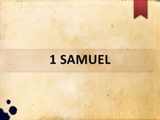 1 SAMUEL
 