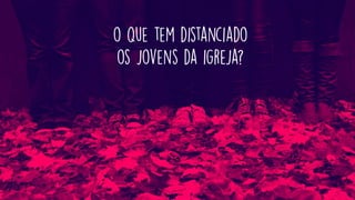 O real propósito da Igreja