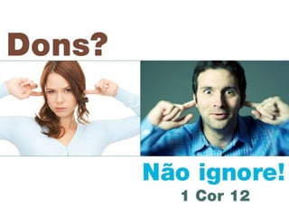 Lição 2 - O propósito dos dons espirituais