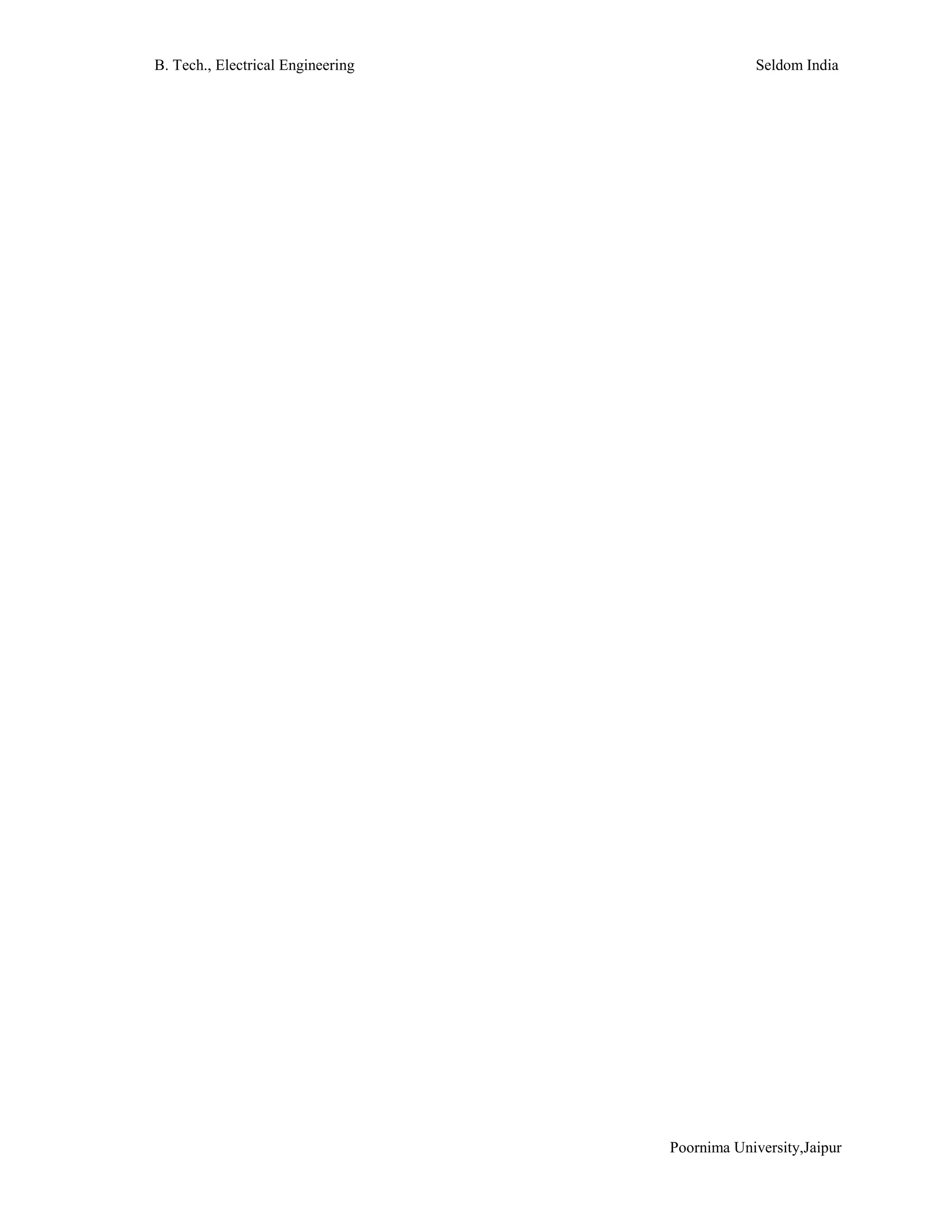 B. Tech., Electrical Engineering Seldom India
Poornima University,Jaipur
 