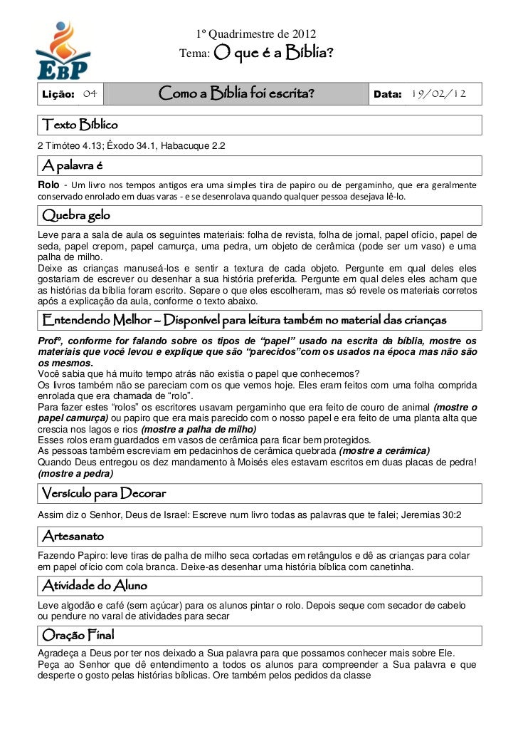 1º Quadrimestre de 2012                                  Tema: O que é a Bíblia? Lição:   04                 Como a Bíblia...