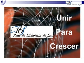Unir Para Crescer 