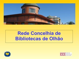 Rede Concelhia de Bibliotecas de Olhão 