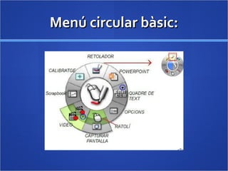 Menú circular bàsic:Menú circular bàsic:
 