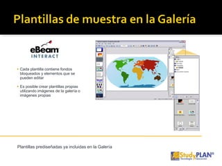 Cada plantilla contiene fondos bloqueados y elementos que se pueden editar Es posible crear plantillas propias utilizando imágenes de la galería o imágenes propias Plantillas prediseñadas ya incluidas en la Galería 