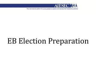 EB Election Preparation
 