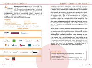 b u s i ness             a l l i a nce         e b e l to f t                                                                        M   a r k et       E   n v i r onment              a n d      T   r en d s



                                 Ebeltoft is a business alliance, which was founded in 1990 and is             Retail thrives on change, because retailing strategy is mainly determined by the customers
                                 comprising 19 firms that have a common, strong focus on the retail and        themselves, who rapidly alter their lifestyles, preferences, and ways of shopping. Retail is also driven
                                 service business, and provide consulting a wide range of services to help     by competition, which has become increasingly transversal, and operates through a combination
                                 retailers and suppliers in the retail sector remain competitive and achieve   of physical and digital channels; services competing with products; offers coming with multiple
    their goals. Ebeltoft members work worldwide both for many market leaders and for important                choices (for instance, what impulse to fulfil on a grey day?), with an ever-wider access to consumer
    emerging local players. Ebeltoft has been studying trends and innovations in Retail since it was
                                                                                                               credit, and a constantly fluctuating availability. All these factors combine in determining how and
    founded and, since 2005, has published the yearly report Retail Innovations that focuses on
                                                                                                               what guarantees the “share of wallet” and, even more important today and in the future, the
    emerging trends and the most interesting cases worldwide.
                                                                                                               “share of life” that retailers can obtain from their customers. Lastly, retail involves a 360º type of
    Last international surveys: The Trust Factor (2009); N@o Consumer (2009)
                                                                                                               communication: in the store itself, in relations with customers, through websites, but also through
    Main Services                                                                                              the grapevine, be it traditional word-of-mouth or through web blogs and social networks.
    • Retail Branding                                       • In-store Insight                                 Retail is therefore changing daily, even if retailers are not always aware of it, perhaps because they
    • Strategic Analysis and Planning                       •	Customer Surveys
    • New Concept Development                               • Shopper Category Management                      have not changed their own way of doing business. In this sense, there are basically two paths
    • Multi-channel Strategies and Management               • Retail Tours                                     one can take – either succumb to change, or prompt and channel it through specific, innovative
    Members of Ebeltoft work for 36 of Top 100 Retailers and 15 of Top 20 Manufacturer Brands in the world.    marketing projects

                                          Members of Ebeltoft                                                  The crisis under way is accentuating the polarisation between the mass of operators on the one
    Americas                                                                                                   hand who are shy of innovating, and on the other those of a more daring and long-sighted nature
                                                                                                               who continue to allocate resources and ideas toward renewal, and even undertake restructuring
                                                                                                               and streamlining operations in parallel if necessary.
                                                                                                               Investing in innovative projects at the present juncture therefore represents an even greater
                                                                                                               opportunity. Confirming this is the wide range of projects we present in this year’s overview
    Europe                                                                                                     of retail innovations. Thanks to our partnership with the World Retail Congress, we have been
                                                                                                               entrusted with assessing the cases competing for the Retail Innovation Award and of selecting
                                                                                                               six finalists. Despite the recession, new project ideas are being explored everywhere. And the
                                                                                                               ones with the greatest success are aligned with the more consolidated trends of the emerging
                                                                                                               expectations of the customer. From our global analysis of both strong and weak signs of
                                                                                                               development, this year we have pinpointed ten distinct trends currently under way.



    Asia


                                                                                                                 Research methods
                                                                                                                 Analysis of national and international retail scenarios, pinpointing over 150
                                                                                                                 cases of innovative retail on the international market
    Oceania                                                                                                      Definition of emerging trends
                                                                                                                 Selection and analysis of innovative cases that most typify each trend
                                                                                                                 Analysis of the process of transfer of possible innovations to individual markets




2   R etail I nnovations 6                                                                                                                                                                       R etail I nnovations 6   3
 