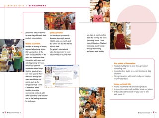 A   ct i on       C   i ty   -   S I N G AP O R E




                                  personnel, who are trained       Conclusions
                                  to wow the public with their     The results are substantial –     are plans to reach another
                                  product presentations.           Breadou alone sells around        20 in the coming five years
                                                                   10,000 units per month, and       (including Dubai, China,

                                  Retail is detail                 the online fan club has hit the   India, Philippines, Thailand,

                                  Besides its strategy of widely   40,000 mark.                      Indonesia, South Korea)

                                  targeted advertising, Action     The group’s international         through franchising

                                  City is present on all the       sales has expanded to cover       and direct retail outlets.

                                  main social networks on the      10 countries so far, and there
                                  web, and maintains close
                                  interaction with users and
                                  with its growing fan-base,                                                                         Key points of innovation
                                  which has spawned                                                                                  Products highlighted in-store through trained
                                  numerous related blogs.                                                                            storytelling staff
                                  Another way that fans                                                                              Innovative toys styled on current trends and daily
                                  can meet up and share                                                                              situations
                                  the fun is through the                                                                             Strong interaction with social media and creation
                                  many exhibitions and                                                                               of online fan-base
                                  events, such as the
                                  Singapore Toy & Comic                                                                              Notes on Retail Mix
                                  Convention, which                                                                                  Ample assortment with innovative products
                                                                                                                                     In-store information with wobbler labels and videos
                                  besides generating
                                                                                                                                     Enthusiastic staff dressed in “play-suits” in line
                                  commercial contracts with
                                                                                                                                     with brand ID
                                  other operators, have become
                                  one of the leading attractions
                                  for end-users.




70   R etail I nnovations 6                                                                                                                                          R etail I nnovations 6   71
 