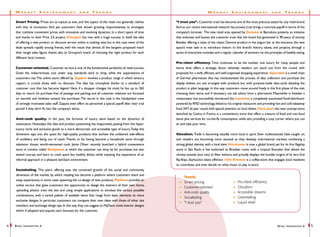 M   a r k et        E    n v i r onment           a n d     T   r en d s                                                          M   a r k et       E   n v i r onment              a n d      T   r en d s


    Smart Pricing. Prices are as topical as ever, and this aspect of the retail mix generally clashes        “I trust you”. Customer trust has become one of the most precious assets for any retail brand.
    with that of innovation. And yet customers have shown growing responsiveness to strategies               And as our recent international research has proved, trust brings a concrete payoff in terms of the
    that combine convenient prices with innovative and involving dynamics. In a short space of time          company’s turnover.  The new retail area opened by Danone in Barcelona presents an initiative
    and thanks to their Price 2.0 project, Groupon has met with a huge success. In itself, the idea          that endorses and boosts the customer trust that the brand has generated in 90 years of activity.
    of offering a new product or discount service online is nothing new, but in this case news of the        Besides offering a taste of the classic Danone product in the yogurt bar at the entrance, the new
    deals spreads rapidly among friends, with the result that almost all the bargains proposed reach         space’s main task is to introduce visitors to the brand’s history, values, and projects, through a
    their target sales figure, thanks also to Groupon’s knack of choosing the right product for each         series of interactive consoles and a regular calendar of seminars on the principles of healthy eating.
    different local context.
                                                                                                             Pro-client efficiency. Time continues to be the number one luxury for many people, and
    Customer-oriented. Customer service is one of the fundamental yardsticks of retail success.              hence time offers a strategic factor whereby retailers can stand out from the crowd with
    Given the indiscriminate cuts under way, standards tend to drop, while the expectations of               proposals for a swift, efficient, and well-organised shopping experience. Apo.take is a small chain
    customers rise. The online store offered by Zappos involves a product range in which sensory             of German pharmacies that has revolutionised the process of data collection and purchase: the
    rapport is crucial: shoes with no discount. The idea has triumphed thanks to a standard of               display shelves are not arranged with products but with purpose-made data-cards detailing the
    customer care that has become legend. Here, if a shopper changes his mind, he has up to 365              product in plain language. In this way customers move around freely in the first phase of the visit,
    days to return his purchase free of postage and packing; and all customer relations are focussed         choosing their items, and if necessary can ask advice from a pharmacist. Meanwhile in Sweden a
    on warmth and kindness toward the purchaser. The secret in this case is the handpicked crew              restaurateur has successfully introduced the Laxomat, a completely automated food-distributor
    of strongly motivated sales staff. Zappos even offers its personnel a special payoff after their trial   powered by RFID technology, linked to his original restaurant and providing hot and cold takeaway
    period if they don’t fit into the company’s ethos.                                                       food 24/7 all year round, with special attention to local dishes. Chez Jean, the new concept store
                                                                                                             launched by Casino in France, is a convenience store that offers a mixture of food and non-food
    Anti-snob quality. In the past, the fortunes of luxury were based on the dynamics of                     items plus services for on-the-fly consumption, while also providing a cosy corner where you can
    ostentation. Nowadays this idea and product positioning has evaporated, passing from the hyper-          sit and take your time.
    luxury niche and exclusive goods to a more democratic and accessible type of luxury. Today this
    dimension taps into the quest for high-quality products that eschew the undesired side-effects           Glocalism. Trade is becoming steadily more local in spirit. Even multinationals have caught on,
    of snobbery and being out of reach. Thanks to his having become a household name through                 and retailers are becoming more attuned as they develop international markets, combining a
    television shows, world-renowned cook Jamie Oliver recently launched a hybrid convenience                strong global identity with a local slant. Havaianas is now a global brand, yet for its first flagship
    store in London called Recipease, in which the customer can drop by for purchases but also               store in São Paulo it has endorsed its Brazilian roots, with a tropical floorplan that allows the
    attend courses and learn to cook quick but healthy dishes, while enjoying the experience of an           climate outside (sun, rain) to filter indoors, and proudly displays the humble origins of its very first
    informal approach in a pleasant laid-back environment.                                                   flip-flops. Starbucks’s latest offshoot 15th Avenue is a coffee-store that engages local residents
                                                                                                             to contribute, and even decide on what music to play in-store.
    Socialtailing. This year’s offering sees the continued growth of the social and community
    dimension of the market, by which retailing has become a platform where customers share and
                                                                                                                   Trends
    swap experiences, in some cases spawning the co-design of new products. MyDeco provides an
                                                                                                                   Smart pricing                              Pro-client efficiency
    online service that gives customers the opportunity to design the interiors of their own home,
                                                                                                                   Customer-oriented                          Glocalism
    uploading photos onto the site and using simple applications to simulate the various possible
                                                                                                                   Anti-snob quality                          Accessible dreams
    combinations, with a varied palette of available items that range from basic elements to more
                                                                                                                   Socialtailing                              Greentailing
    exclusive designs. In particular, customers can compare their own ideas with those of other site
                                                                                                                   “I trust you”                              Liquid retail
    members and exchange design tips. In this way they can suggest to MyDeco novel interior designs
    which, if adopted and popular, earn bonuses for the customer.



4   R etail I nnovations 6                                                                                                                                                                    R etail I nnovations 6    5
 