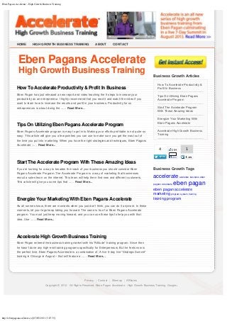 Eben Pagans Accelerate - High Growth Business Training
http://ebenpaganaccelerate.co/[07/05/2013 15:07:35]
How To Accelerate Productivity & Profit In Business
Eben Pagan has just released a new report and video teaching the 5 steps to increase your
productivity as an entrepreneur. I highly recommend that you read it and watch the video if you
want to learn how to increase the results and profit in your business. Productivity for us
entrepreneurs is about doing the ...… Read More...
Tips On Utilizing Eben Pagans Accelerate Program
Eben Pagans Accelerate program is easy to get into. Making your efforts profitable is not quite so
easy. This article will give you a few pointers you can use to make sure you get the most out of
the time you put into marketing. When you have the right strategies and techniques, Eben Pagans
Accelerate ...… Read More...
Start The Accelerate Program With These Amazing Ideas
If you’re looking for a way to broaden the reach of your business you should consider Eben
Pagans Accelerate Program. The Accelerate Program is a way of marketing that businesses
recruit a sales team on the internet. This team will help them find new and different customers.
This article will give you some tips that ...… Read More...
Energize Your Marketing With Eben Pagans Accelerate
As all runners know, there are moments when you just don’t think, you can do it anymore. In these
moments, let your legs keep taking you forward. The same is true for Eben Pagans Accelerate
program. You must just keep moving forward, and you can use these tips to help you with that
idea. Use ...… Read More...
Accelerate High Growth Business Training
Eben Pagan entered the business training market with his “Altitude” training program. Since then
he hasn’t done any high-end training programs specifically for Entrepreneurs. But he feels now is
the perfect time. Eben Pagans Accelerate is a combination of: A live 5-day live “Strategic Summit”
training in Chicago in August – that will feature a ...… Read More...
Eben Pagans Accelerate
High Growth Business Training Business Growth Articles
How To Accelerate Productivity &
Profit In Business
Tips On Utilizing Eben Pagans
Accelerate Program
Start The Accelerate Program
With These Amazing Ideas
Energize Your Marketing With
Eben Pagans Accelerate
Accelerate High Growth Business
Training
Business Growth Tags
accelerate acelerate business eban
pagans accelerate eben pagan
eben pagan accelerate
marketing program system training
training program
Privacy Contact Sitemap Affiliates
Copyright © 2013 - All Rights Reserved. Eben Pagan Accelerate - High Growth Business Training. Google+
 
HOME HIGH GROWTH BUSINESS TRAINING ABOUT CONTACT
204
Like
4 1
AVpqnmymhttp://ebenpaganaccelerate.co/energize-marketing/likehttp://ebenpaganaccelerate.co/energize-marketing/AVpqnmymhttp://ebenpaganaccelerate.co/energize-marketing/likehttp://ebenpaganaccelerate.co/energize-marketing/
 