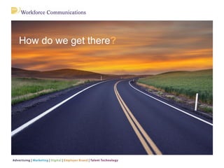 How do we get there?
 