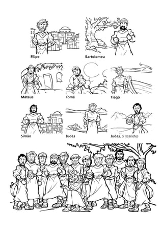 Filipe
Mateus
Simão Judas Judas, o Iscariotes
Tomé
Bartolomeu
Tiago
 