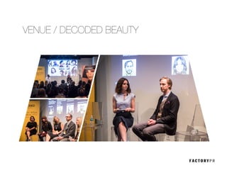 VENUE / DECODED BEAUTY 
 
