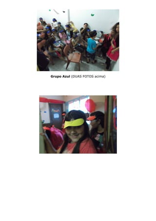 Grupo Azul (DUAS FOTOS acima)
 