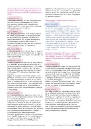 Comment est organisée la fonction télécoms dans vos                                           La DSI Groupe veille particulièrement à la sécurité des télécoms
entreprises ? Etes-vous en charge des aspects data ou                                         et des réseaux ainsi qu’à « l’urbanisation » des systèmes d’in-
également de la voix ? Comment est défini le processus                                        formation, effectue de la standardisation technique, du pilota-
d’achat ?                                                                                     ge financier et lance des actions en vue d’une automatisation
                                                                                              des processus transversaux.
Juliette BAUDRY
Je suis chargée de la data et de la voix. Des politiques natio-                               Quelqu’un peut-il plugger un PABX sur votre Lan ?
nales ont été définies et sont appliquées sur le terrain.
Nous laissons une faible liberté à la négociation locale.                                     Didier MOUGENOT
Toutefois, nous faisons en sorte que les contrats négociés à                                  Notre dispositif d’alerte est très sophistiqué. Toutefois, la
l’échelle du Groupe soient les meilleurs.                                                     question de la sécurité du PABX est cruciale. Il est notamment
                                                                                              important de savoir si le PABX est pluggé sur IP. Nous utilisons
Gérard RUSSEIL                                                                                Checkpoint Software qui fait appel à deux définitions : Secure
Nous effectuons également nos achats de façon centralisée.                                    Remote, qui est gratuit, et secure client, qui offre un firewall
Par exemple, le passage à MPLS est une initiative de la DSI.                                  embarqué sur le poste de travail de l’utilisateur. Il est possible,
Les choix techniques des applications sont pilotés par la                                     depuis le central, d’interdire toute connexion lorsque vous
Direction des opérations. Tous les projets de l’entreprise, y                                 ouvrez un réseau VPN. Même lorsqu’un utilisateur a son
compris en matière de télécoms, sont présentés en                                             propre modem, si la configuration de l’ordinateur n’est pas
Commission d’engagement auprès de la Direction générale,                                      conforme à la politique de sécurité qui a été décidée, la
avec une estimation du retour sur investissement.                                             connexion est impossible. En outre, nous favorisons le
                                                                                              cryptage des données et la signature électronique pour
Didier MOUGENOT                                                                               protéger les données.
Je suis en charge de la voix et de la data. Toutes les équipes et
l’ensemble des investissements sont placés sous ma responsa-                                  Un fournisseur qui propose des services à une entreprise
bilité. Je dispose, au sein de ces équipes, d’un responsable voix                             s’interroge souvent sur la valeur qu’il va apporter à
et d’un responsable data.                                                                     cette entreprise. Pourtant, le calcul de ROI tend à
                                                                                              rapporter l’investissement aux économies de dépenses
Olivier-Pascal FAGOT                                                                          réalisées.
Je suis en charge de la voix, de la data et de l’image, lorsqu’el-
le est numérique, de manière à pouvoir la transporter en IP.                                  Didier MOUGENOT
Le DSI est responsable de deux entités traitant d’informatique.                               Je prendrai l’exemple de la mobilité et de la possibilité d’offrir
Mon entité est rattachée à l’un d’entre elles. Pour autant,                                   à un utilisateur un poste portable pour lui permettre de trans-
les réseaux télécoms ne sont pas, en tant que tels, rattachés                                 mettre ses informations à son centre. Le ROI pourrait être cal-
à l’informatique. A TF1, cette activité dispose d’une large                                   culé sur le nombre de kilomètres gagnés par le technicien qui
autonomie.                                                                                    n’a pas besoin de repasser par son agence. Or ce nombre de
L’équipe réseaux télécoms et multimédia comprend les télé-                                    kilomètres ne figure pas, en tant que tel, au budget. Calculer
phonistes et les hommes réseaux. La réussite de l’intégration                                 le ROI supposerait donc d’évaluer ce coût, et les économies
des hommes est essentielle et est même la clé de la conver-                                   qui pourraient être dégagées.
gence. Les problèmes culturels sont en effet souvent plus épi-                                Revient-il à la Direction informatique de porter le ROI ? Je ne le
neux que les problèmes techniques. Cette convergence a été                                    crois pas. Pour autant, les directions informatiques ne doivent
effectuée en 1994. Le lien entre les équipes téléphonie et                                    pas avoir carte blanche en matière d’investissement.
réseaux s’est renforcé avec le temps. Elles parlent aujourd’hui
le même langage.                                                                              Gérard RUSSEIL
                                                                                              Chez Dalkia, les projets sont systématiquement présentés à la
Christophe KLEIN                                                                              fois par la Direction fonctionnelle et par le représentant de la
Sur les aspects contractuels et la gestion des relations avec les                             DSI qui porte le projet. Celui-ci peut avancer des arguments
fournisseurs, il me semble tout d’abord primordial de procéder                                technologiques. Il s’agit moins de défendre un budget par rap-
à une centralisation des achats.                                                              port à un autre que de mettre en avant un gain pour l’entre-
S’agissant de l’organisation du Groupe, selon le principe de                                  prise. Néanmoins, les coûts doivent être maîtrisés. Nous faisons
subsidiarité, nous déplaçons les centres de décision vers les                                 en sorte que les coûts induits par chaque direction fonction-
métiers eux-mêmes. Nous sommes persuadés que l’informa-                                       nelle soient répartis et assumés par chacune d’entre elles.
tique doit être au plus près des métiers. Dès lors, le Groupe                                 Ainsi, les projets sont défendus de façon partagée, les investis-
compte autant de DSI que de grandes entités, dont la Holding.                                 sements sont centralisés mais les coûts opérationnels sont
Ces 5 DSI sont opérationnelles. Elles portent les budgets, y                                  répartis entre les différents utilisateurs.
compris les budgets voix, depuis plusieurs années.
Pour assurer la cohérence de ce dispositif, nous disposons éga-
lement d’une DSI Groupe, qui, elle, n’est pas opérationnelle et
qui emploie une trentaine de personnes. Les autres DSI du
Groupe emploient, au total, environ 10 000 personnes.


Toute reproduction ou adaptation, même partielle, de ce document est strictement interdite.                 Conférence EBG/Completel - 30 octobre 2003    11
 