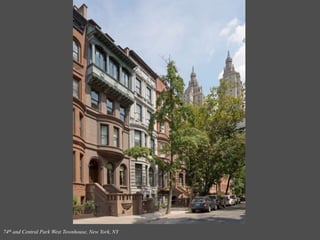 74th and Central Park West Townhouse, New York, NY
 