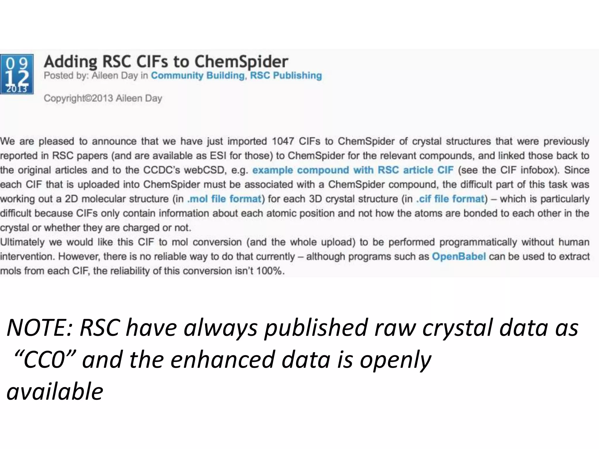 NOTE: RSC have always published raw crystal data as
“CC0” and the enhanced data is openly
available
 