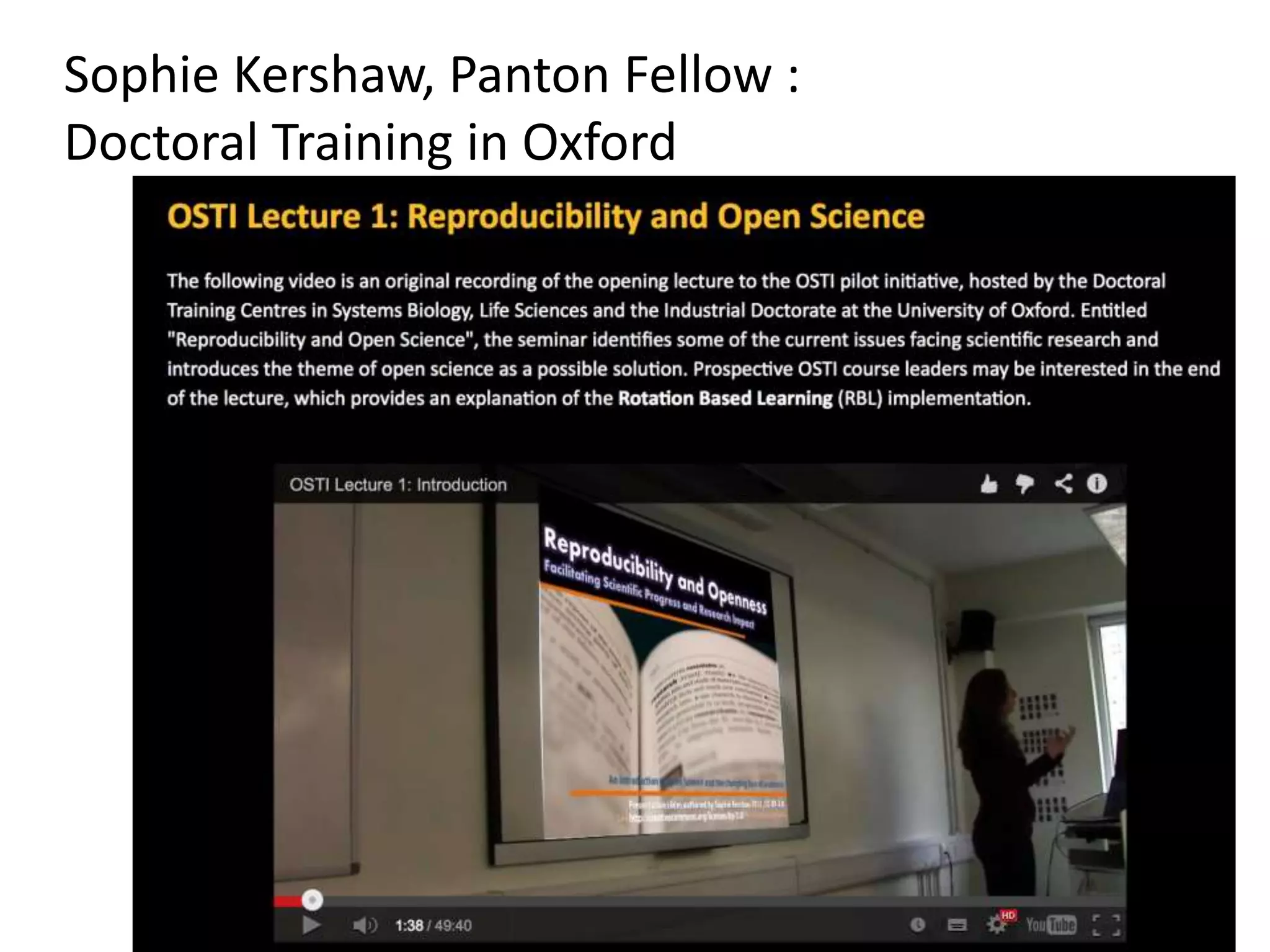 Sophie Kershaw, Panton Fellow :
Doctoral Training in Oxford
 