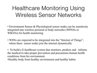 Healthcare Monitoring Using Wireless Sensor Networks | PDF