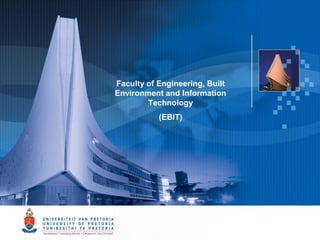 Faculty of Engineering, Built
Environment and Information
Technology
(EBIT)

 