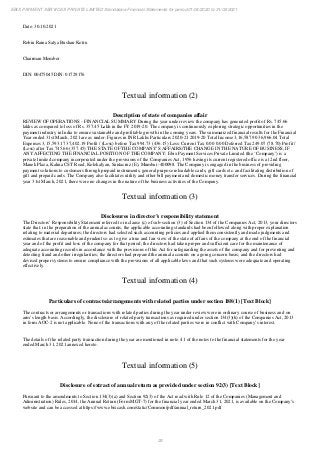 28
EBIX PAYMENT SERVICES PRIVATE LIMITED Standalone Financial Statements for period 01/04/2020 to 31/03/2021
Date: 30.10.2021
Robin Raina Satya Bushan Kotru
Chairman Member
DIN: 00475045 DIN: 01729176
Textual information (2)
Description of state of companies affair
REVIEW OF OPERATIONS - FINANCIAL SUMMARY During the year under review the company has generated profit of Rs. 745.66
lakhs as compared to loss of Rs. 357.45 Lakh in the FY 2019-20. The company is continuously exploring strategic opportunities in the
payment industry in India to ensure sustainable and profitable growth in the coming years. The summarized financial results for the Financial
Year ended 31st March, 2021 are as under: Figures in INR Lakhs Particulars 2020-21 2019-20 Total Income 3,16,587.90 36,966.04 Total
Expenses 3,15,593.17 37,402.19 Profit / (Loss) before Tax 994.73 (436.15) Less: Current Tax 0.00 0.00 Deferred Tax 249.07 (78.70) Profit /
(Loss) after Tax 745.66 (357.45) THE STATE OF THE COMPANY’S AFFAIRS/THE CHANGE IN THE NATURE OF BUSINESS, IF
ANY AFFECTING THE FINANCIAL POSITION OF THE COMPANY: Ebix Payment Services Private Limited (the ‘Company’) is a
private limited company incorporated under the provisions of the Companies Act, 1956 having its current registered office is at 2nd floor,
Manek Plaza, Kalina CST Road, Kolekalyan, Santacruz (E), Mumbai -400098. The Company is engaged in the business of providing
payment solutions to customers through prepaid instruments, general purpose reloadable cards, gift cards etc. and facilitating distribution of
gift and prepaid cards. The Company also facilitates utility and other bill payment and domestic money transfer services. During the financial
year 31st March, 2021, there were no changes in the nature of the business activities of the Company.
Textual information (3)
Disclosures in director’s responsibility statement
The Directors’ Responsibility Statement referred to in clause (c) of sub-section (3) of Section 134 of the Companies Act, 2013, your directors
state that: in the preparation of the annual accounts, the applicable accounting standards had been followed along with proper explanation
relating to material departures; the directors had selected such accounting policies and applied them consistently and made judgments and
estimates that are reasonable and prudent so as to give a true and fair view of the state of affairs of the company at the end of the financial
year and of the profit and loss of the company for that period; the directors had taken proper and sufficient care for the maintenance of
adequate accounting records in accordance with the provisions of this Act for safeguarding the assets of the company and for preventing and
detecting fraud and other irregularities; the directors had prepared the annual accounts on a going concern basis; and the directors had
devised proper systems to ensure compliance with the provisions of all applicable laws and that such systems were adequate and operating
effectively.
Textual information (4)
Particulars of contracts/arrangements with related parties under section 188(1) [Text Block]
The contracts or arrangements or transactions with related parties during the year under review were in ordinary course of business and on
arm’s length basis. Accordingly, the disclosure of related party transactions as required under section 134(3)(h) of the Companies Act, 2013
in form AOC-2 is not applicable. None of the transactions with any of the related parties were in conflict with Company’s interest.
The details of the related party transaction during the year are mentioned in note. 41 of the notes to the financial statements for the year
ended March 31, 2021 annexed hereto.
Textual information (5)
Disclosure of extract of annual return as provided under section 92(3) [Text Block]
Pursuant to the amendments to Section 134(3)(a) and Section 92(3) of the Act read with Rule 12 of the Companies (Management and
Administration) Rules, 2014, the Annual Return (Form MGT-7) for the financial year ended March 31, 2021, is available on the Company’s
website and can be accessed at https://www.ebixcash.com/static/Common/pdf/annual_return_2021.pdf
 