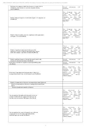 5
EBIX PAYMENT SERVICES PRIVATE LIMITED Standalone Financial Statements for period 01/04/2020 to 31/03/2021
Disclosure of companies which have become or ceased to be its
subsidiaries, joint ventures or associate companies during
year [TextBlock]
Textual information (12)
[See below]
Details relating to deposits covered under chapter v of companies act
[TextBlock]
The Company has not
accepted any deposits,
within the meaning of
S e c t i o n 7 3 o f t h e
Companies Act, 2013, read
with the Companies
(Acceptance of Deposits)
Rules, 2014.
/>
Details of deposits which are not in compliance with requirements
of chapter v of act [TextBlock]
The Company has not
accepted any deposits,
within the meaning of
S e c t i o n 7 3 o f t h e
Companies Act, 2013, read
with the Companies
(Acceptance of Deposits)
Rules, 2014.
/>
Details of significant and material orders passed by
regulators or courts or tribunals impacting going concern
status and company’s operations in future [TextBlock]
T h e r e w a s n o
significant and material
order passed by the
Regulators or courts or
Tribunals impacting the
going concern status and
company’s Operations in
future.
Details regarding adequacy of internal financial controls with
reference to financial statements [TextBlock]
Textual information (13)
[See below]
Disclosure of contents of corporate social responsibility policy
[TextBlock]
Textual information (14)
[See below]
Disclosure of appointment and remuneration of director or
managerial personnel if any, in the financial year [TextBlock]
The provisions of
Section 197 read with
Schedule V of the
Companies Act 2013 with
respect to Managerial
Remuneration are not
applicable for Private
Limited Company.
/>
Details of remuneration of director or managerial personnel [Abstract]
Details of remuneration of director or managerial personnel [Line
items]
Director identification number of director
Top ten employed throughout the financial year was in
receipt of remuneration in aggregate for that year not
less than one crore and two lakh rupees [Text block]
The provisions of
Section 197 read with
Schedule V of the
Companies Act 2013 with
respect to Managerial
Remuneration are not
applicable for Private
Limited Company.
/>
Top ten employed for a part of financial year, at the rate
in aggregate was not less than eight lakh and fifty
thousand rupees per month [TextBlock]
The provisions of
Section 197 read with
Schedule V of the
Companies Act 2013 with
respect to Managerial
Remuneration are not
applicable for Private
Limited Company.
/>
 