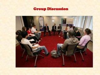 Group Discussion
 