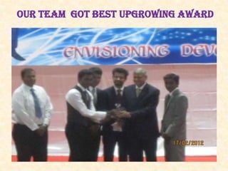 Our TEAM got BEST UPGROWING AWARD
 