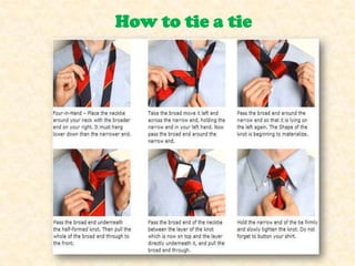How to tie a tie
 