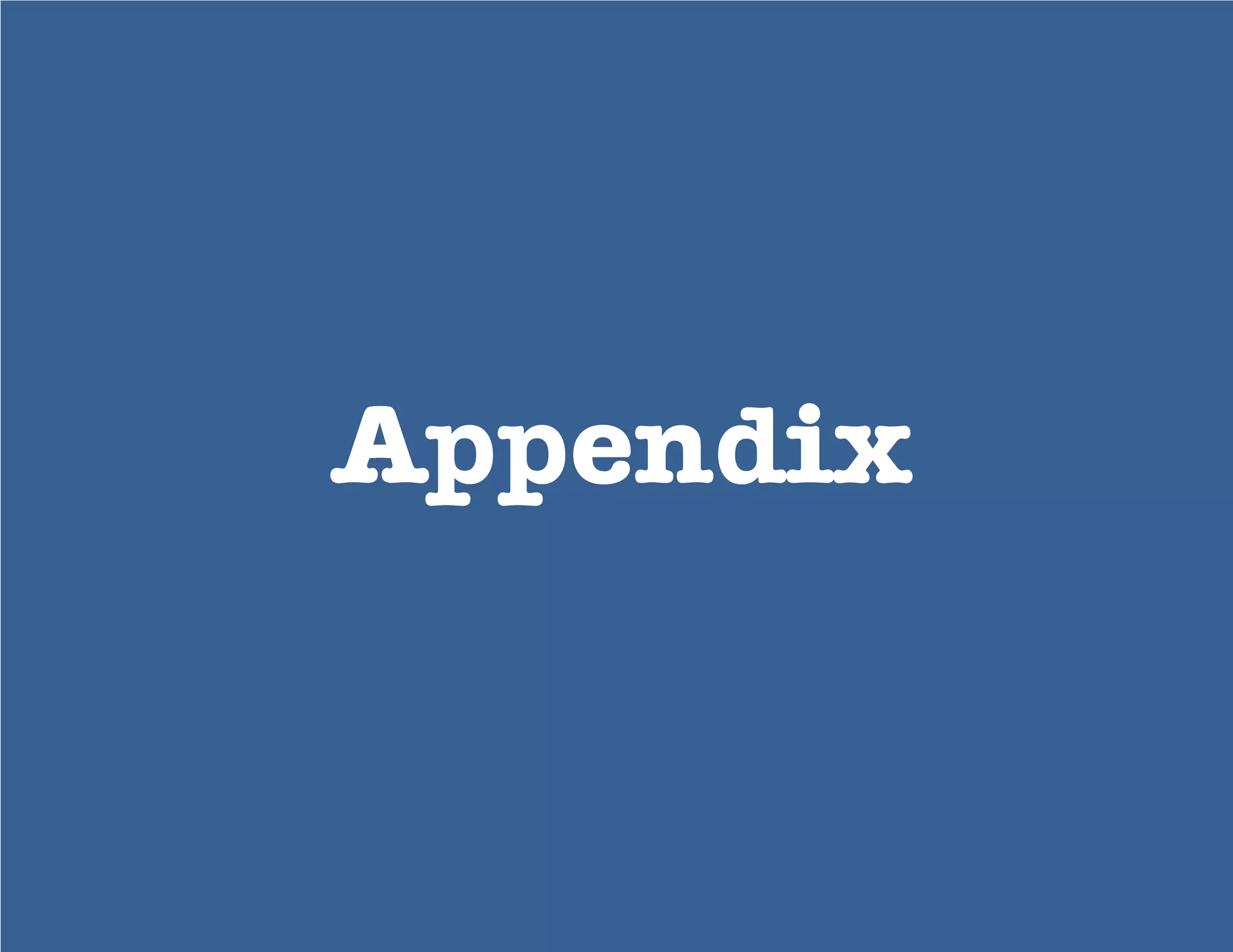 Appendix
 