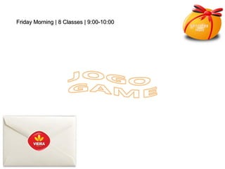 Friday Morning | 8 Classes | 9:00-10:00
 