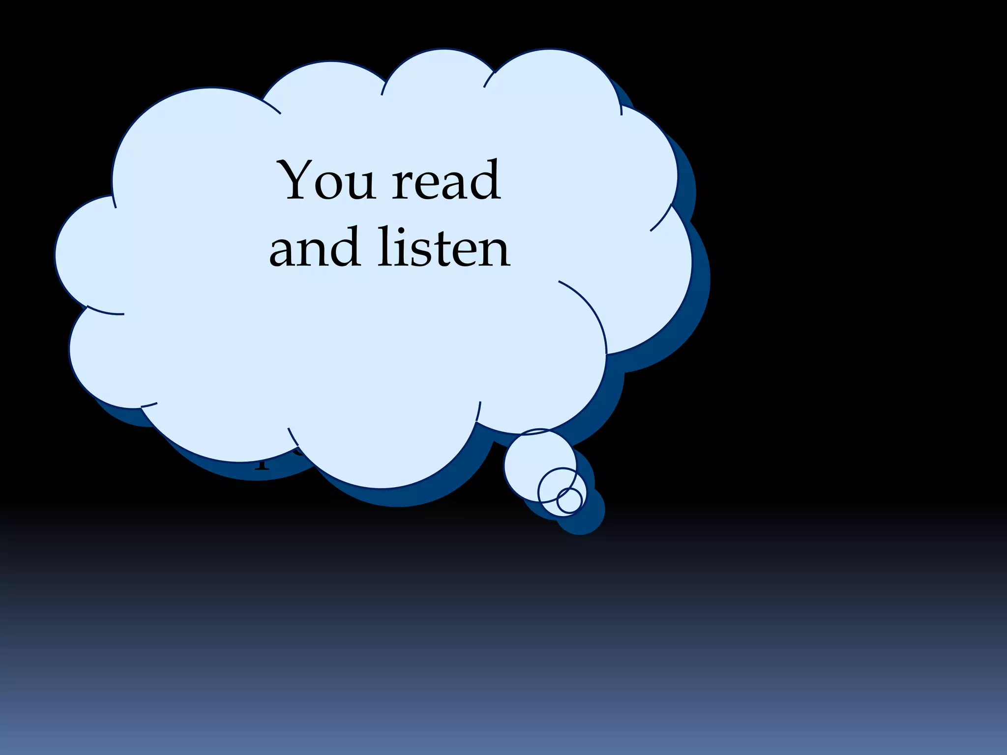 You read
  RSS is the
     and listen
  vehicle for
delivering blog
     posts
 