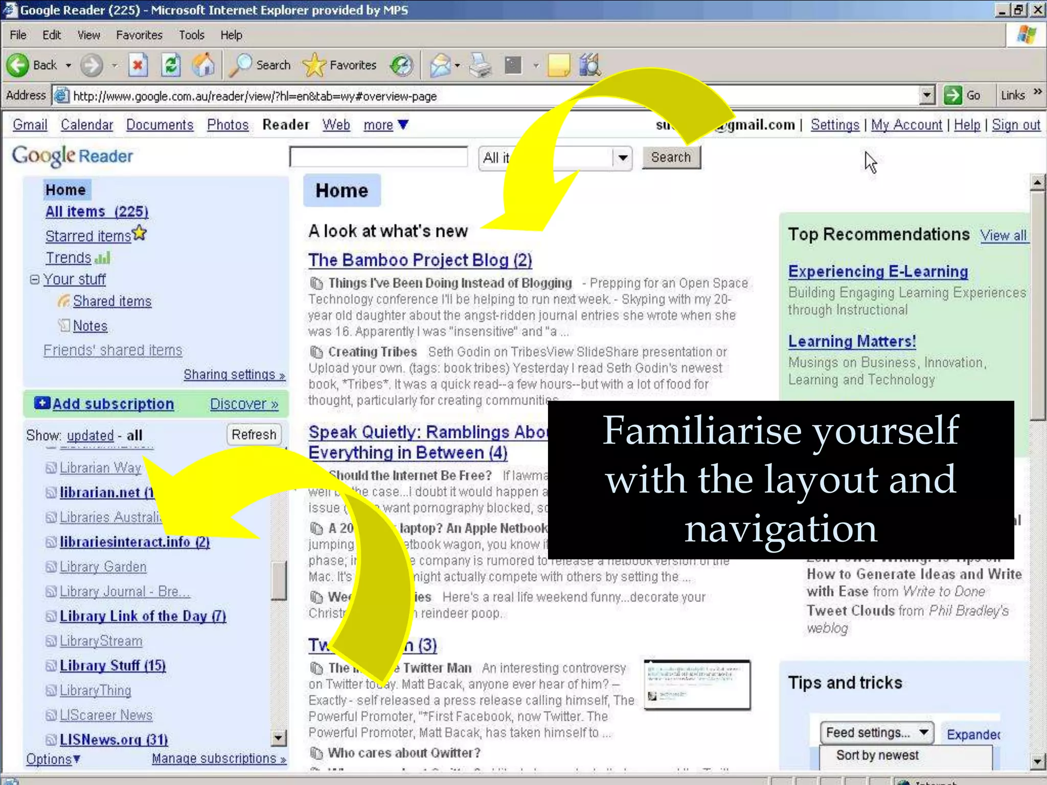 Familiarise yourself
with the layout and
    navigation
 