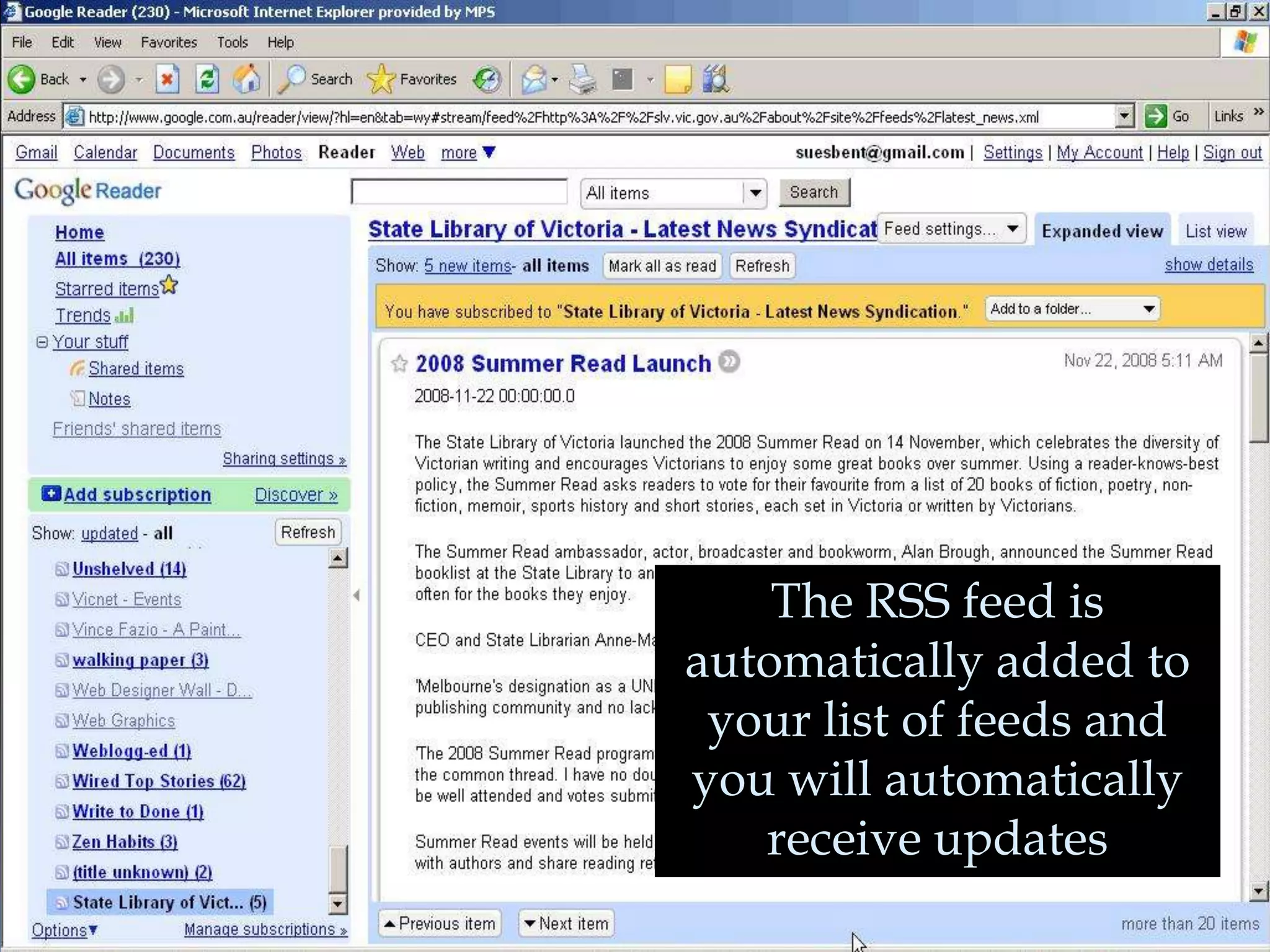 The RSS feed is
automatically added to
 your list of feeds and
you will automatically
   receive updates
 