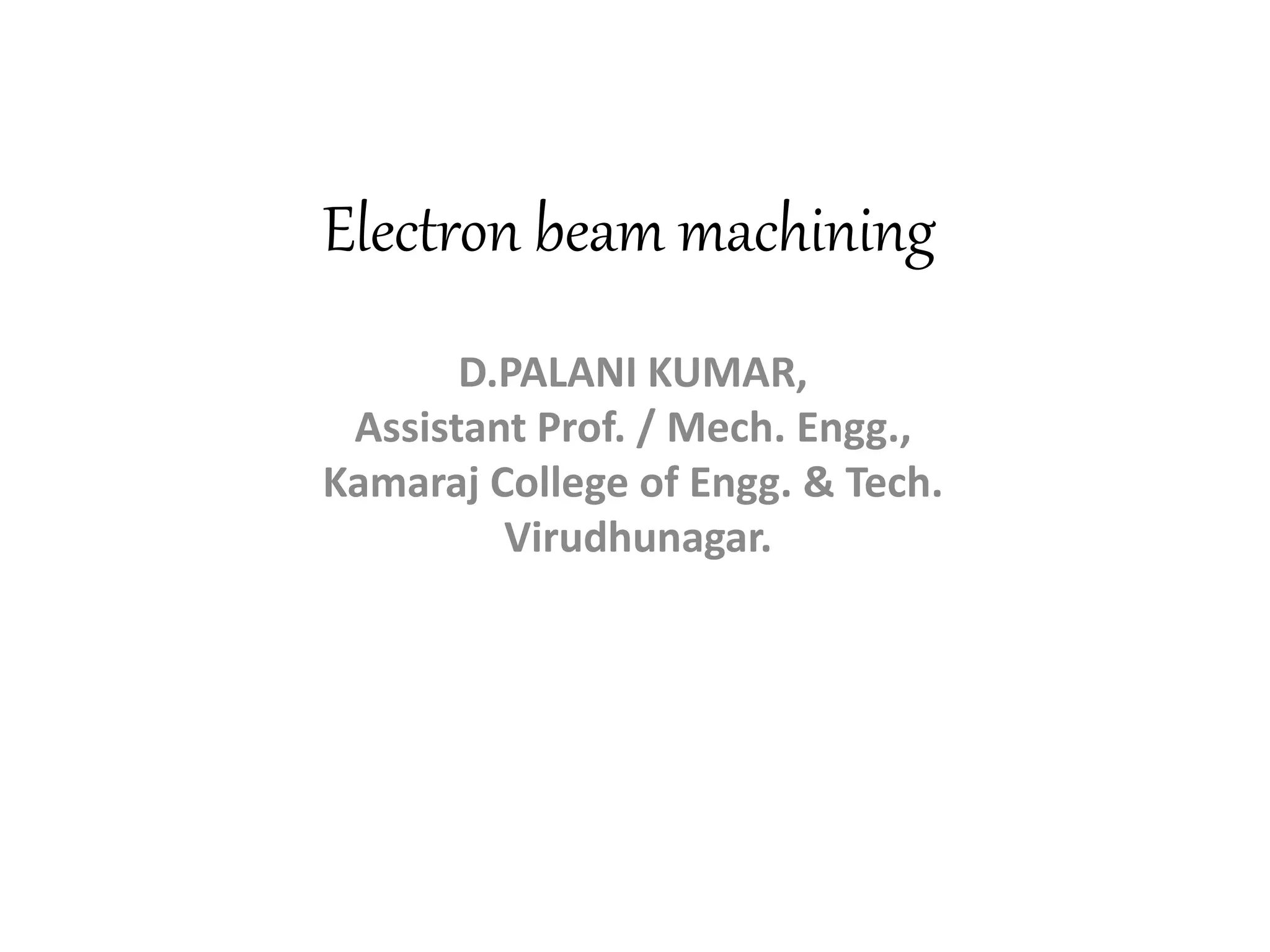 What is electron beam machining