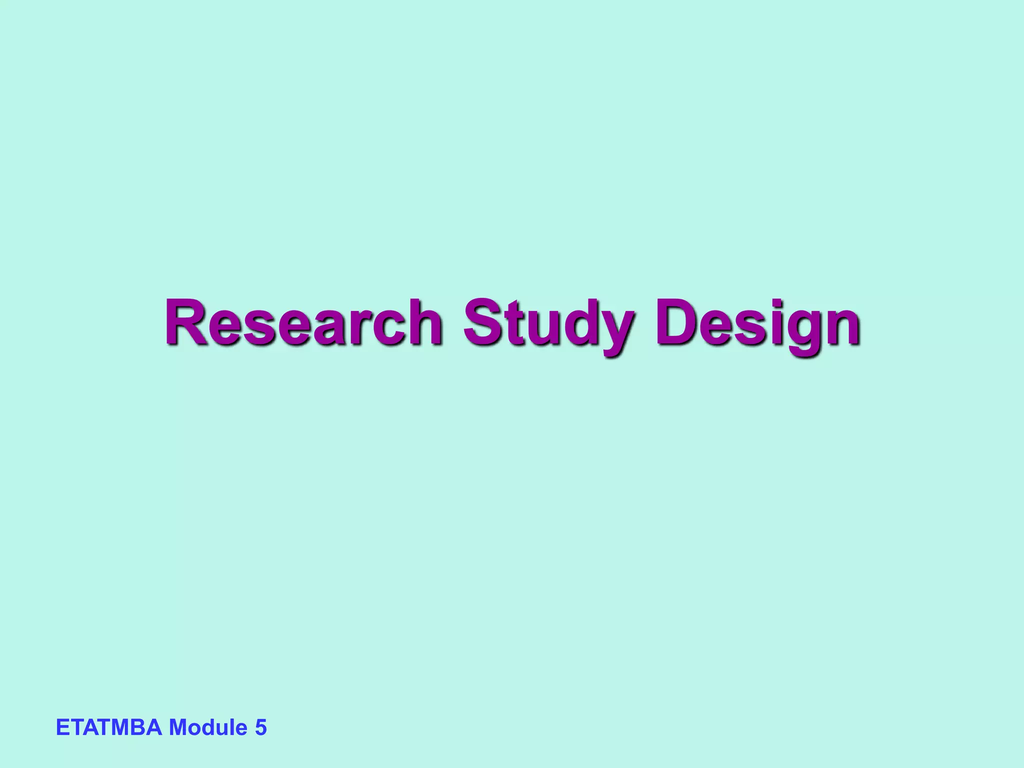 ETATMBA Module 5
Research Study Design
 