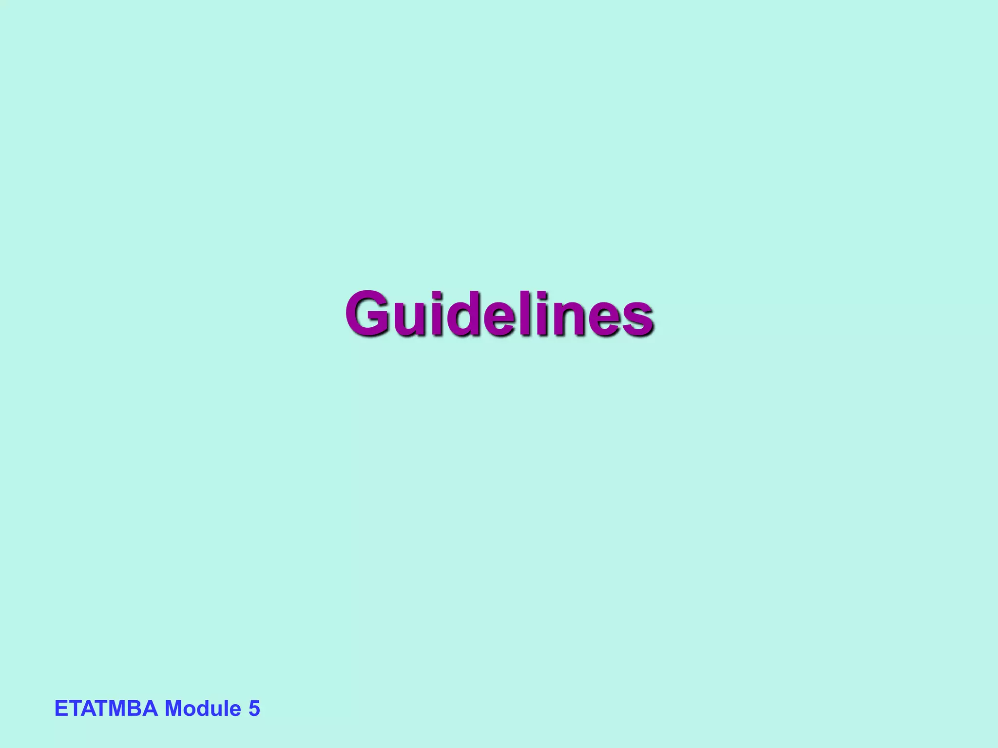ETATMBA Module 5
Guidelines
 