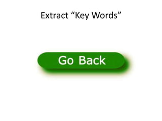 Extract “Key Words”
 